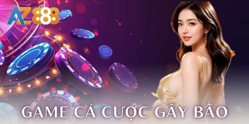 Trang chủ 273 Các game cá cược đang gây bão tại AZ888