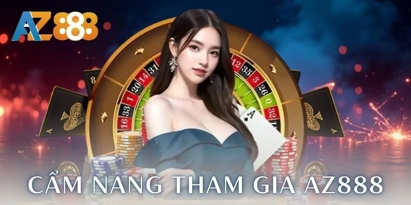 Trang chủ 279 Cẩm nang tham gia cá cược dễ dàng tại AZ888